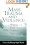 Mass Trauma and Violence: Helping Families and Children Cope (Social Work Practice with Children and Families)