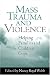 Books : Mass Trauma and Violence: Helping Families and Children Cope (Social Work Practice with Children and Families)