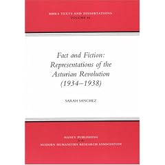 Fact and Fiction: Representations of the Asturian Revolution (1934-1938) (MHRA Texts and Dissertations)