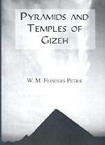 The Pyramids and Temples of Gizeh (Kegan Paul Library of Ancient Egypt)