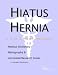 Book Hiatus Hernia - A Medical Dictionary, Bibliography, and Annotated Research Guide to Internet References