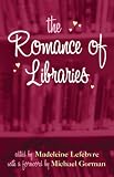 The Romance of Libraries