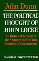 The Political Thought of John Locke: An Historical Account of the Argument of the 'Two Treatises of Government'