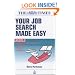 Your Job Search Made Easy: Everything You Need to Know About Applications, Interviews and Tests