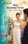 One Bachelor To Go (Silhouette Romance)