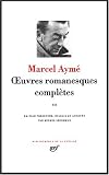 Aymé : Oeuvres romanesques complètes, tome 3