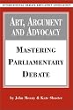 Art, Argument, and Advocacy: Mastering Parliamentary Debate