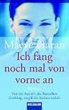 Ich fang noch mal von vorne an.