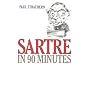Sartre in 90 Minutes by Paul Strathern