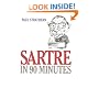 Sartre in 90 Minutes (Philosophers in 90 Minutes)
