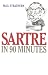 Sartre in 90 Minutes (Philosophers in 90 Minutes)