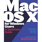 Click here to buy  Mac OS X for Windows Users: A Switchers' Guide  by David Coursey.