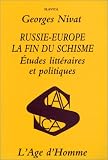 Russie-Europe, la fin du schisme : Etudes littéraires et politiques