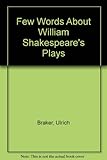 A few words about William Shakespeare's plays