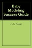 Baby Modeling Success Guide
