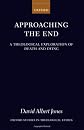 Approaching the End (Oxford Studies in Theological Ethics)