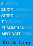 A Quick Guide to Subliminal Messages
