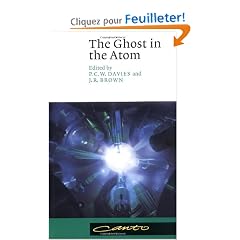 The Ghost in the Atom: A Discussion of the Mysteries of Quantum Physics