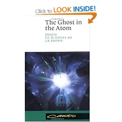 The Ghost in the Atom: A Discussion of the Mysteries of Quantum Physics