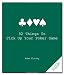 Books : 52 Things to Pick Up Your Poker Game (Good Things to Know)