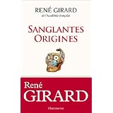 Sanglantes originespar Ren� Girard