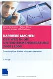Karriere machen, Der Weg in die Unternehmensberatung 2008/2009