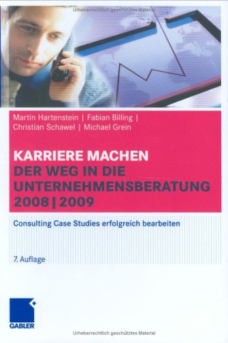 Karriere machen, Der Weg in die Unternehmensberatung 2008/2009
