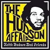The Hudson Affair: Keith Hudson and Friends