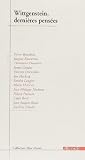 Wittgenstein : Derni�res Pens�es