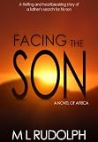 Facing the Son, A Novel of Africa
