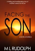 Facing the Son, A Novel of Africa-From Free Kindle Books Library Click to Download Free Kindle Book -> Facing the Son, A Novel of Africa