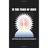 In the Times of Jesus ~ Matthew Negrete