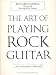 The Art of Playing Rock Guitar