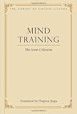 Mind Training: The Great Collection (Library of Tibetan Classics)
