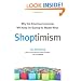 Shoptimism: Why the American Consumer Will Keep on Buying No Matter What