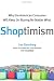 Shoptimism: Why the American Consumer Will Keep on Buying No Matter What Image of Shoptimism: Why the American Consumer Will Keep on Buying No Matter What