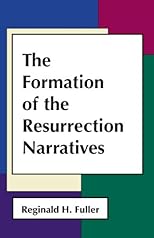 The Formation of the Resurrection Narratives