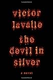 The Devil in Silver: A Novel