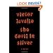 The Devil in Silver: A Novel