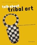 Talk About Tribal Art