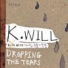 K.Will Mini Album - Dropping The Tears