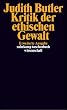Kritik der ethischen Gewalt: Adorno-Vorlesungen 2002 (suhrkamp taschenbuch wissenschaft)