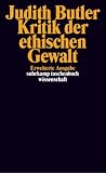 Kritik der ethischen Gewalt - Judith Butler