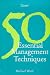 50 Essential Management Techniques
