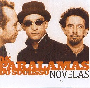 Paralamas do Sucesso - Novelas - Zortam Music