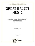 More details of book titled: Great Ballet Music (Kalmus Edition)