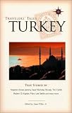 Travelers Tales Turkey: True Stories