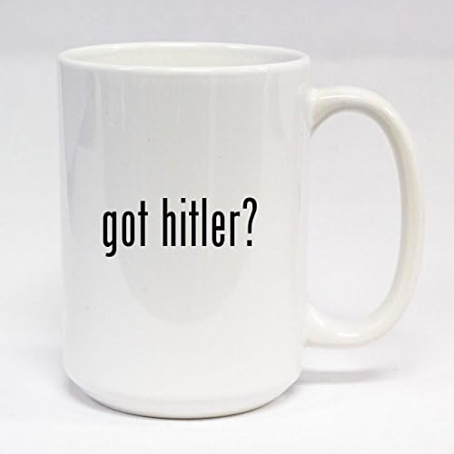 got hitler? 15oz Ceramic Coffee Mug