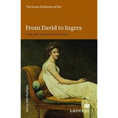 From David to Ingres: Early 19th-century French Artists (New Grove Art)