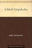 Schlo&szlig; Gripsholm - Kurt Tucholsky